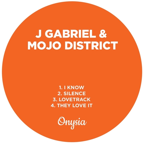 J Gabriel, Mojo District - Love Silence [ONYSIA003]